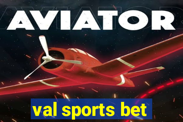 val sports bet